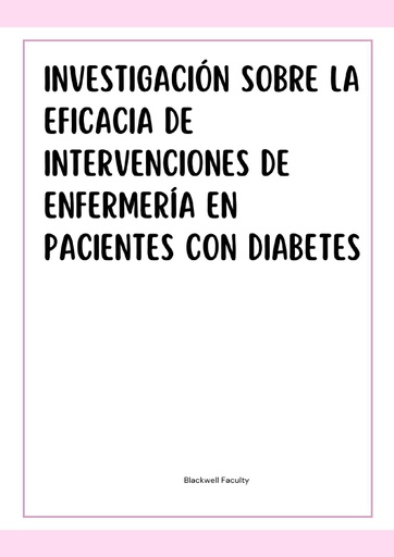 INVESTIGACIÓN SOBRE LA EFICACIA DE INTERVENCIONES DE ENFERMERÍA EN PACIENTES CON DIABETES