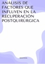 ANÁLISIS DE FACTORES QUE INFLUYEN EN LA RECUPERACIÓN POSTQUIRÚRGICA