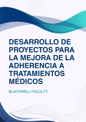 DESARROLLO DE PROYECTOS PARA LA MEJORA DE LA ADHERENCIA A TRATAMIENTOS MÉDICOS