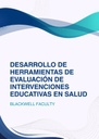 DESARROLLO DE HERRAMIENTAS DE EVALUACIÓN DE INTERVENCIONES EDUCATIVAS EN SALUD