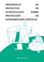 DESARROLLO DE PROYECTOS DE INVESTIGACIÓN SOBRE PREVENCIÓN DE ENFERMEDADES CRÓNICAS