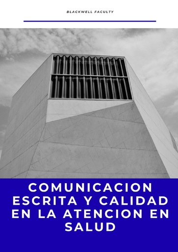 COMUNICACION ESCRITA Y CALIDAD EN LA ATENCION EN SALUD