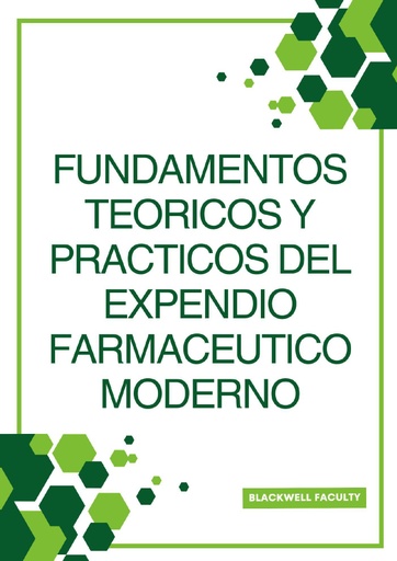 FUNDAMENTOS TEORICOS Y PRACTICOS DEL EXPENDIO FARMACEUTICO MODERNO
