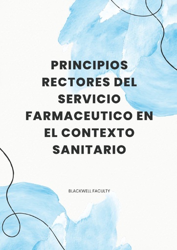PRINCIPIOS RECTORES DEL SERVICIO FARMACEUTICO EN EL CONTEXTO SANITARIO