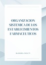 ORGANIZACION SISTEMICA DE LOS ESTABLECIMIENTOS FARMACEUTICOS