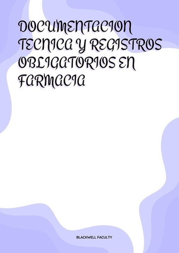 DOCUMENTACION TECNICA Y REGISTROS OBLIGATORIOS EN FARMACIA