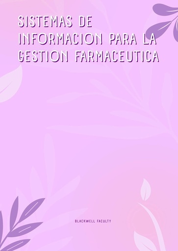 SISTEMAS DE INFORMACION PARA LA GESTION FARMACEUTICA