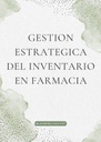 GESTION ESTRATEGICA DEL INVENTARIO EN FARMACIA