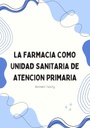 LA FARMACIA COMO UNIDAD SANITARIA DE ATENCION PRIMARIA