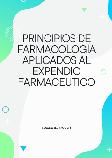 PRINCIPIOS DE FARMACOLOGIA APLICADOS AL EXPENDIO FARMACEUTICO