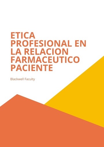 ETICA PROFESIONAL EN LA RELACION FARMACEUTICO PACIENTE