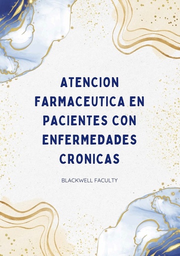 ATENCION FARMACEUTICA EN PACIENTES CON ENFERMEDADES CRONICAS