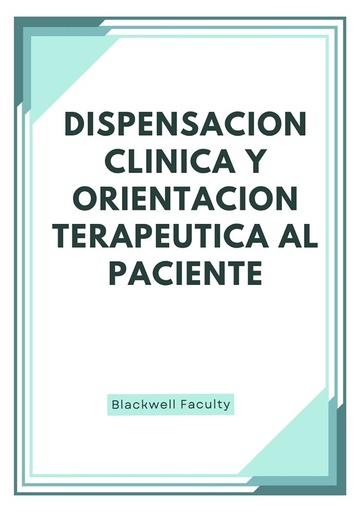 DISPENSACION CLINICA Y ORIENTACION TERAPEUTICA AL PACIENTE