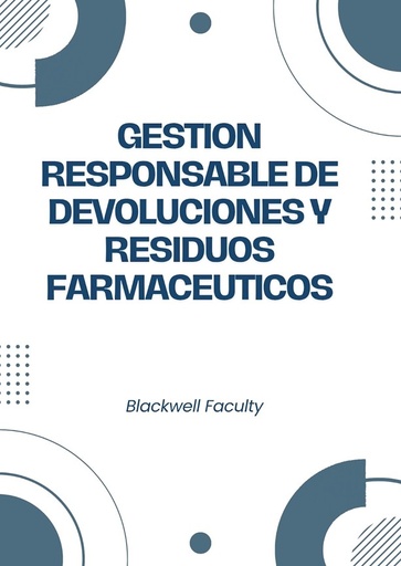 GESTION RESPONSABLE DE DEVOLUCIONES Y RESIDUOS FARMACEUTICOS