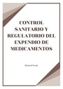 CONTROL SANITARIO Y REGULATORIO DEL EXPENDIO DE MEDICAMENTOS