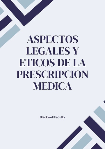ASPECTOS LEGALES Y ETICOS DE LA PRESCRIPCION MEDICA