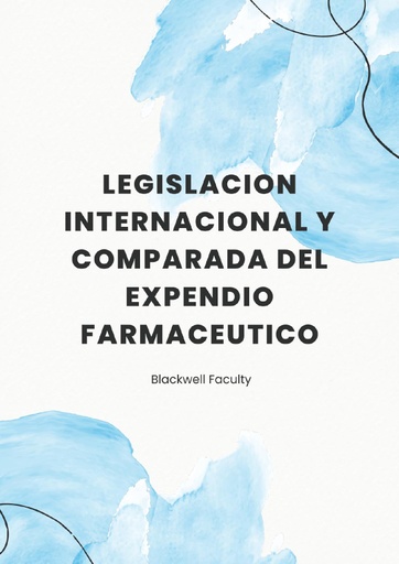 LEGISLACION INTERNACIONAL Y COMPARADA DEL EXPENDIO FARMACEUTICO