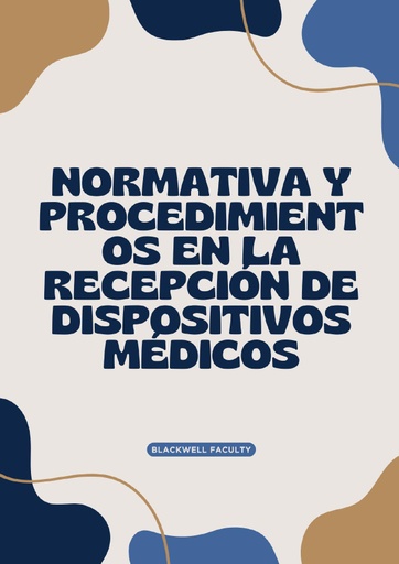 NORMATIVA Y PROCEDIMIENTOS EN LA RECEPCIÓN DE DISPOSITIVOS MÉDICOS