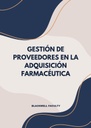 GESTIÓN DE PROVEEDORES EN LA ADQUISICIÓN FARMACÉUTICA