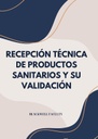 RECEPCIÓN TÉCNICA DE PRODUCTOS SANITARIOS Y SU VALIDACIÓN
