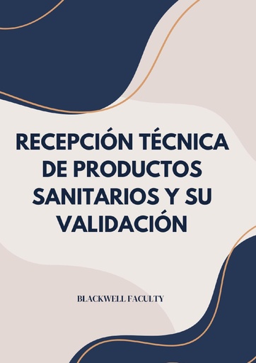 RECEPCIÓN TÉCNICA DE PRODUCTOS SANITARIOS Y SU VALIDACIÓN