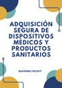 ADQUISICIÓN SEGURA DE DISPOSITIVOS MÉDICOS Y PRODUCTOS SANITARIOS