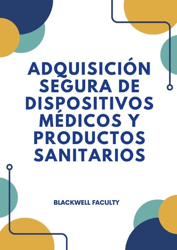 ADQUISICIÓN SEGURA DE DISPOSITIVOS MÉDICOS Y PRODUCTOS SANITARIOS