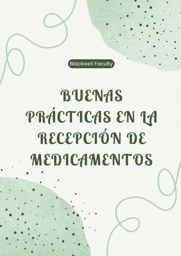 BUENAS PRÁCTICAS EN LA RECEPCIÓN DE MEDICAMENTOS
