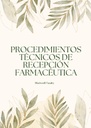 PROCEDIMIENTOS TÉCNICOS DE RECEPCIÓN FARMACÉUTICA