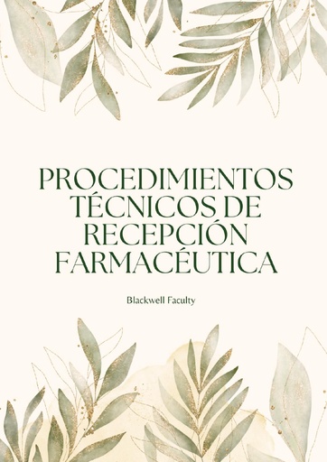 PROCEDIMIENTOS TÉCNICOS DE RECEPCIÓN FARMACÉUTICA