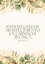 ESTRATEGIAS DE ABASTECIMIENTO EN FARMACIA TÉCNICA