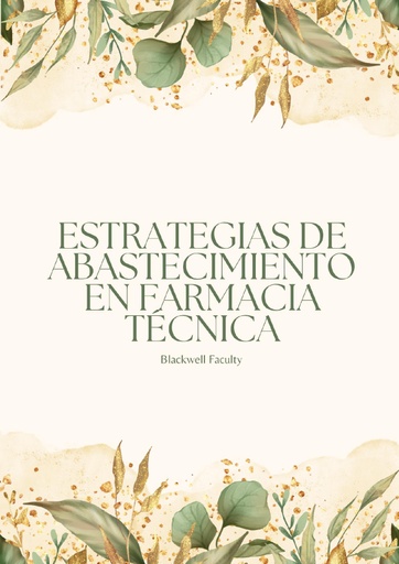 ESTRATEGIAS DE ABASTECIMIENTO EN FARMACIA TÉCNICA