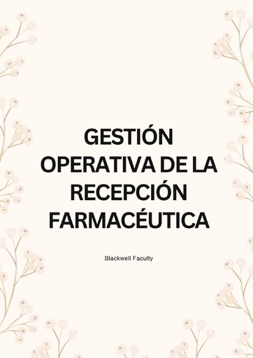 GESTIÓN OPERATIVA DE LA RECEPCIÓN FARMACÉUTICA