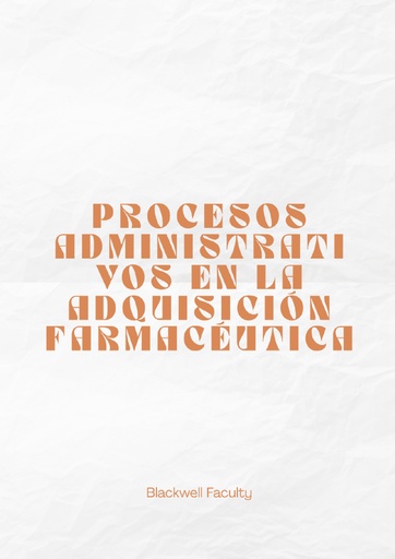 PROCESOS ADMINISTRATIVOS EN LA ADQUISICIÓN FARMACÉUTICA