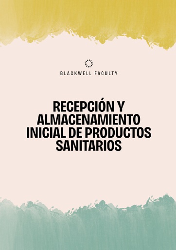 RECEPCIÓN Y ALMACENAMIENTO INICIAL DE PRODUCTOS SANITARIOS