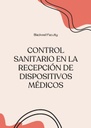 CONTROL SANITARIO EN LA RECEPCIÓN DE DISPOSITIVOS MÉDICOS