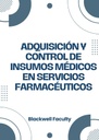 ADQUISICIÓN Y CONTROL DE INSUMOS MÉDICOS EN SERVICIOS FARMACÉUTICOS