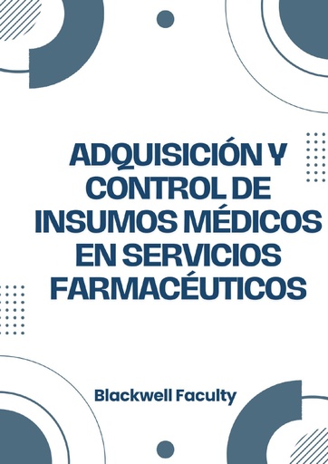 ADQUISICIÓN Y CONTROL DE INSUMOS MÉDICOS EN SERVICIOS FARMACÉUTICOS