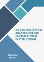 ORGANIZACIÓN DEL ABASTECIMIENTO FARMACÉUTICO INSTITUCIONAL