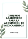 CRITERIOS ACADÉMICOS PARA LA ADQUISICIÓN DE MEDICAMENTOS