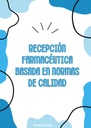 RECEPCIÓN FARMACÉUTICA BASADA EN NORMAS DE CALIDAD