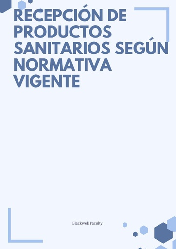 RECEPCIÓN DE PRODUCTOS SANITARIOS SEGÚN NORMATIVA VIGENTE