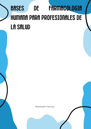 BASES DE FARMACOLOGIA HUMANA PARA PROFESIONALES DE LA SALUD