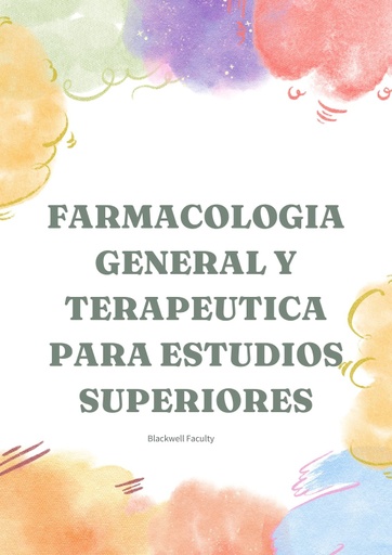 FARMACOLOGIA GENERAL Y TERAPEUTICA PARA ESTUDIOS SUPERIORES