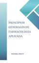 PRINCIPIOS GENERALES DE FARMACOLOGIA APLICADA