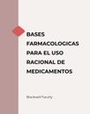 BASES FARMACOLOGICAS PARA EL USO RACIONAL DE MEDICAMENTOS