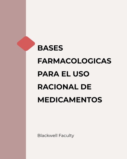 BASES FARMACOLOGICAS PARA EL USO RACIONAL DE MEDICAMENTOS
