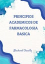 PRINCIPIOS ACADEMICOS DE FARMACOLOGIA BASICA