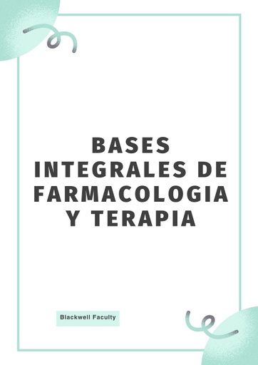 BASES INTEGRALES DE FARMACOLOGIA Y TERAPIA