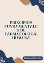 PRINCIPIOS FUNDAMENTALES DE FARMACOLOGIA HUMANA